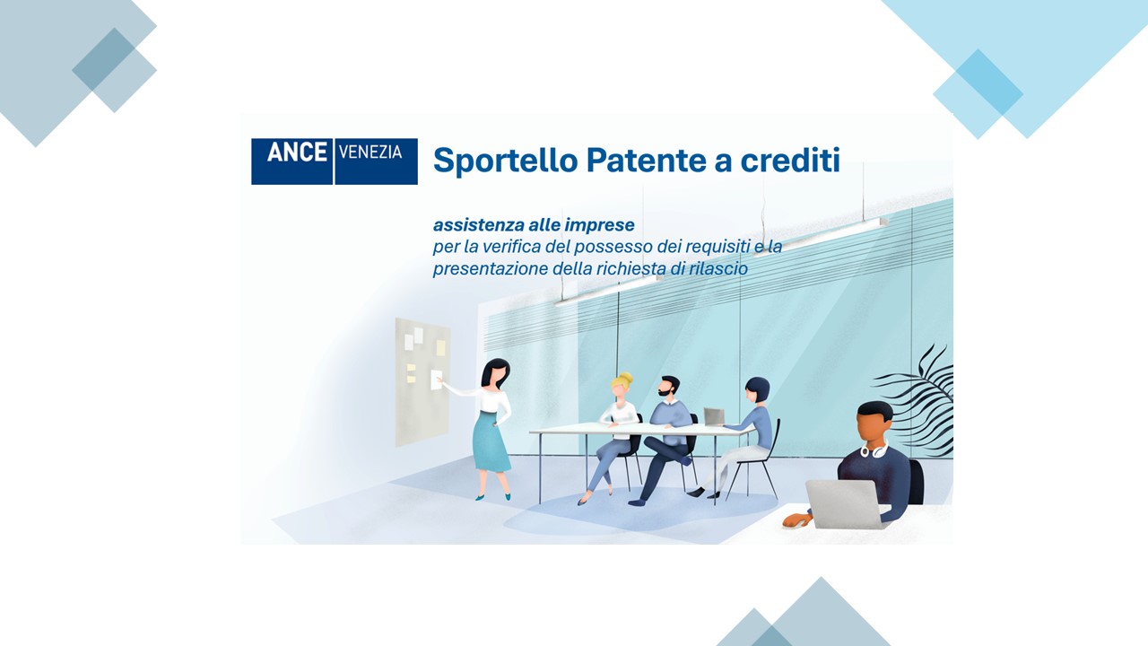 Immagine SPORTELLO ANCE VENEZIA PATENTE A CREDITI assistenza gratuita alle imprese